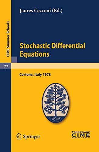 Stochastic Differential Equations Lectures given at a Summer School of the Centro Internazionale Mat Reader